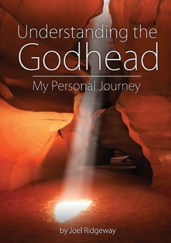 Paperback Understanding the Godhead: My Personal Journey Book