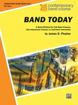Band Today, Part 3: Conductor (Piano Acc.) (Contemporary Band Course, Part 3)