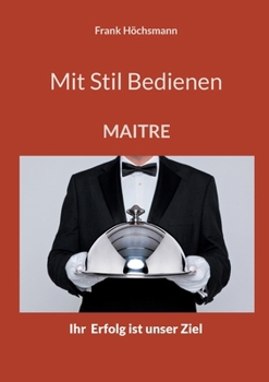 Paperback Mit Stil Bedienen: Maitre [German] Book