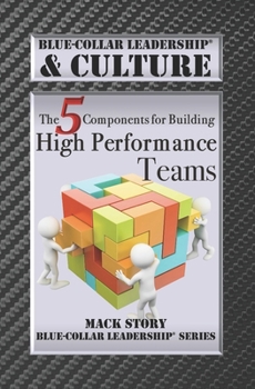 Paperback Blue-Collar Leadership & Culture: The 5 Components for Building High Performance Teams Book