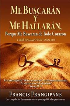 Paperback Me Buscar?n Y Me Hallar?n: Porque Me Buscar?n de Todo Coraz?n Y Ser? Hallado Por Vosotros. [Spanish] Book