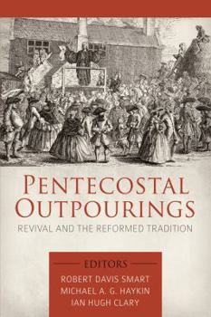 Paperback Pentecostal Outpourings: Revival and the Reformed Tradition Book