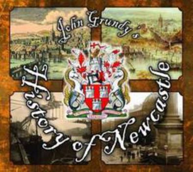 Hardcover John Grundy's History of Newcastle Book