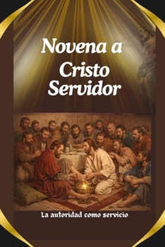 Paperback Novena a Cristo Servidor: La autoridad como servicio [Spanish] Book