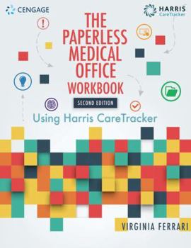 Paperback The Paperless Medical Office Workbook: Using Harris CareTracker Book