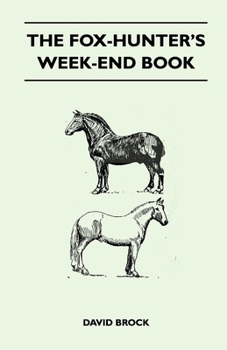 Paperback The Fox-Hunter's Week-End Book