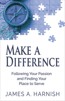 Paperback Make a Difference: Following Your Passion and Finding Your Place to Serve Book
