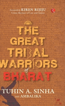 Hardcover The Great Tribal Warriors of Bharat Book