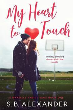 My Heart to Touch - Book #1 of the Maxwell Family Saga