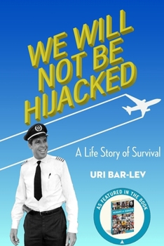 Paperback We Will Not Be Hijacked: A Life Story of Survival Book