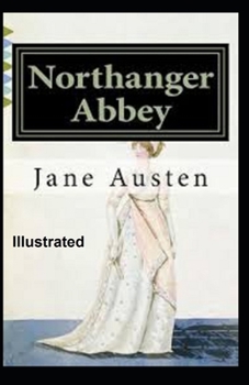 Paperback Northanger Abbey Illustrated Book