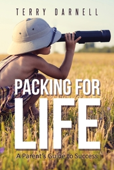 Paperback Packing for Life: A Parent's Guide to Success Book