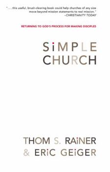 Hardcover Simple Church: Returning to God's Process for Making Disciples Book