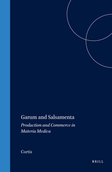 Hardcover Garum and Salsamenta: Production and Commerce in Materia Medica Book
