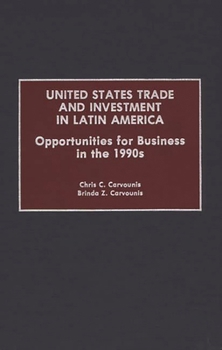 Hardcover United States Trade and Investment in Latin America: Opportunities for Business in the 1990s Book