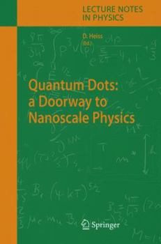 Hardcover Quantum Dots: A Doorway to Nanoscale Physics Book