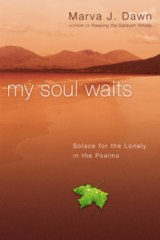 Paperback My Soul Waits: Solace for the Lonely in the Psalms Book