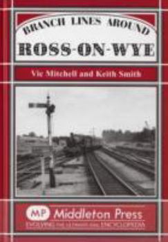 Hardcover Branch Lines Around Ross-On-Wye Book