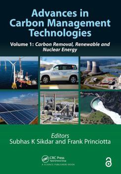 Paperback Advances in Carbon Management Technologies: Carbon Removal, Renewable and Nuclear Energy, Volume 1 Book