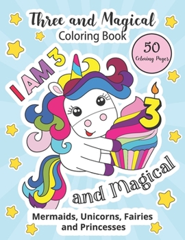 Paperback Three and Magical Coloring Book: Birthday coloring book for 3 years old Book