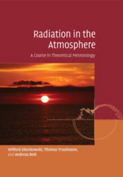 Paperback Radiation in the Atmosphere: A Course in Theoretical Meteorology Book