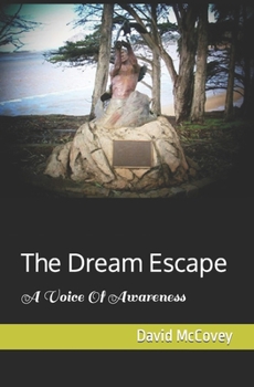 Paperback The Dream Escape: A Voice Of Awareness Book