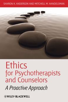 Hardcover Ethics for Psychotherapists and Counselors: A Proactive Approach Book