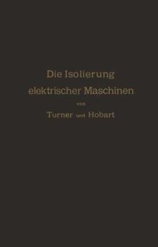 Paperback Die Isolierung Elektrischer Maschinen [German] Book