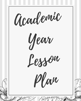 Paperback Academic Year Lesson Plan: TEACHER JOURNAL/ORGANIZER INFO SHEET School Lesson Planner Teacher Record Book Teacher Notebooks and Journals Academic Book