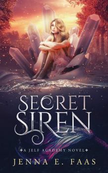 Hardcover Secret Siren: A Jelf Academy Novel (The Jelf Academy of Magic) Book