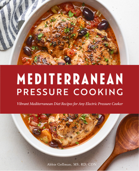 Paperback Mediterranean Pressure Cooking: Vibrant Mediterranean Diet Recipes for Any Electric Pressure Cooker Book