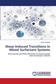 Paperback Shear Induced Transitions in Mixed Surfactant Systems Book