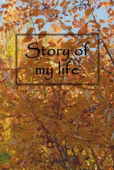 Story of My Life: Daily journal