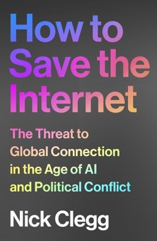 Hardcover How to Save the Internet: The Threat to Global Connection in the Age of AI and Political Conflict Book