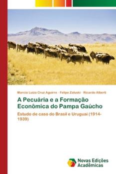 Paperback A Pecuária e a Formação Econômica do Pampa Gaúcho [Portuguese] Book