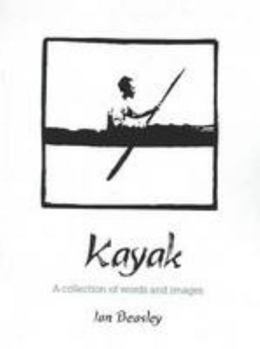 Paperback Kayak: A Collection of Words and Images Book