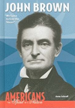 John Brown: "We Came to Free the Slaves" - Book  of the Americans—The Spirit of a Nation