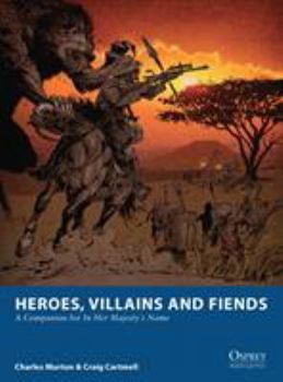 Paperback Heroes, Villains and Fiends: A Companion for in Her Majesty's Name Book