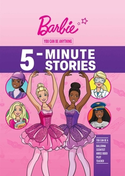 Hardcover Barbie: You Can Be Anything 5-Minute Stories Book