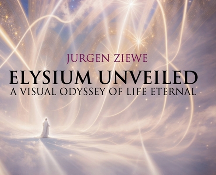 Hardcover Elysium Unveiled: A Visual Odyssey of Life Eternal Book