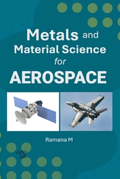 Metals and Material Science for Aerospace