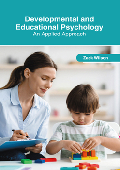 Hardcover Developmental and Educational Psychology: An Applied Approach Book