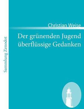 Paperback Der grünenden Jugend überflüssige Gedanken [German] Book