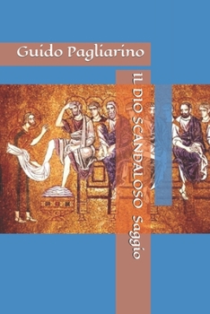 Il Dio Scandaloso: Saggio