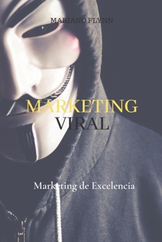 Paperback Marketing Viral: Marketing de Excelencia: Marketing en español [Spanish] Book