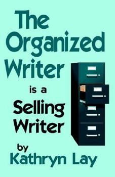 Paperback The Organized Writer Is a Selling Writer Book