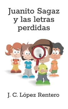 Paperback Juanito Sagaz y las letras perdidas [Spanish] Book