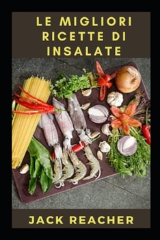 Paperback Le Migliori Ricette Di Insalate [Italian] Book