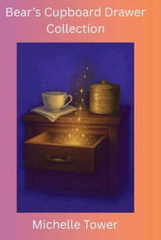 Bear’s Cupboard Drawer: The Collection: Volumes 1–3 (Bear’s Cupboard Drawer: The Short and Sweet Series)