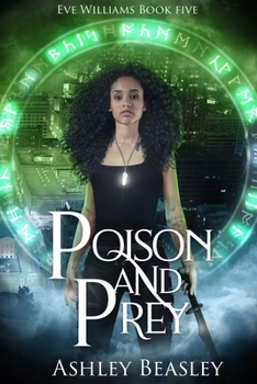 Poison and Prey - Book #5 of the Eve Williams